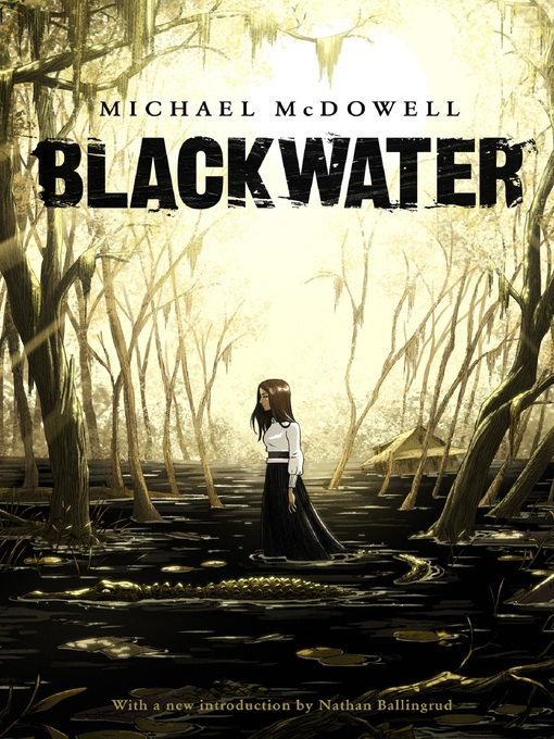 Title details for Blackwater, The Complete Saga by Michael McDowell - Available